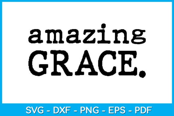 Amazing Grace Typography Christian SVG for T-Shirt Designs