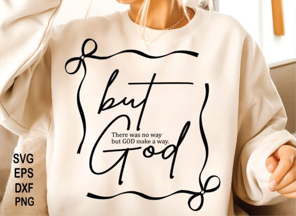 But God SVG: Faith Shirt PNG for T-Shirt Designs