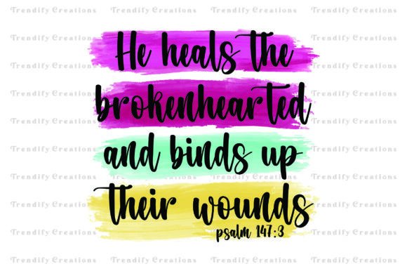 He Heals the Brokenhearte