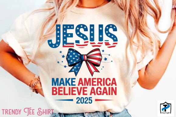 Jesus 2025 Make America Believe Again Pn T-Shirt Designs