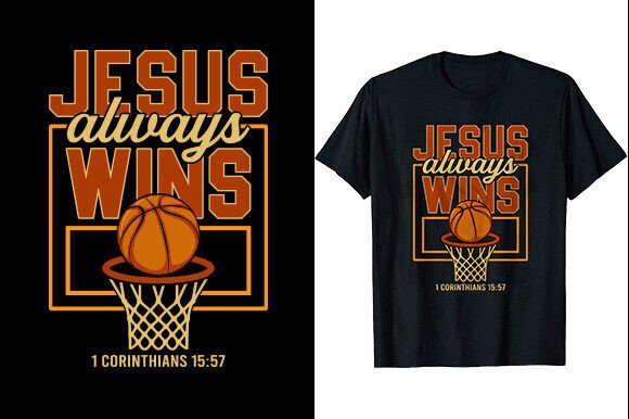 Jesus Always Wins Basketball T-Shirt Designs