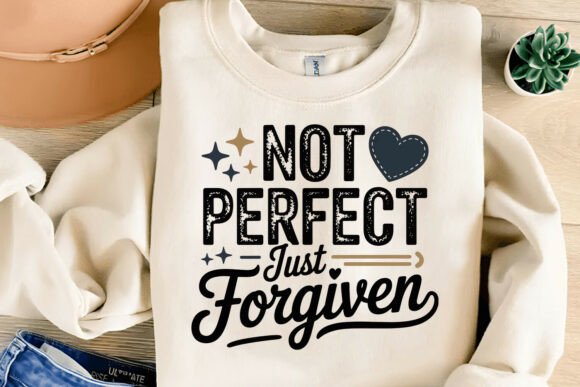 Not Perfect Just Forgiven — Christian T-Shirt Designs