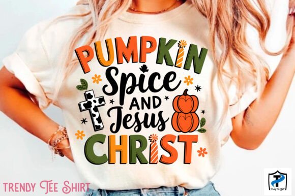 Pumpkin Spice and Jesus Christ PNG: T-Shirt Designs