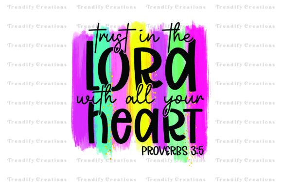 Trust in the Lord PNG — Christian T-Shirt Designs